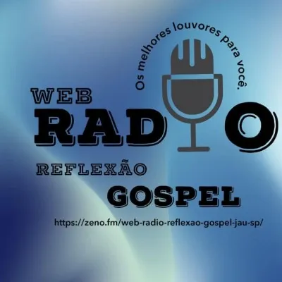 Live streaming Web Radio Reflexao Gospel
