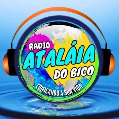 Live streaming Rádio Ataláia do Bico - Edificando a sua Vida!