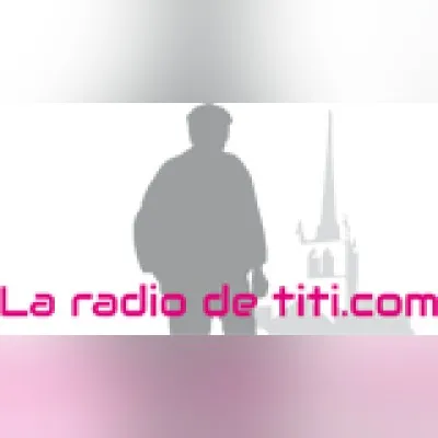 Live streaming La radio de Titi