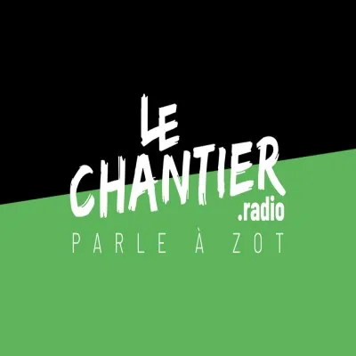 Live streaming Le Chantier Parle à Zot