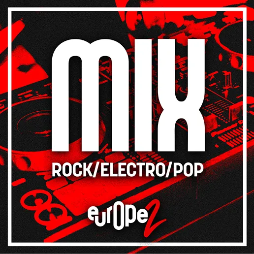 Live streaming Europe 2 Mix / Rock, Electro, Pop