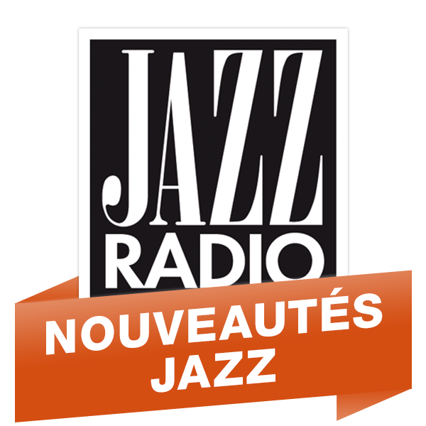 Live streaming Jazz Radio Nouveautés Jazz