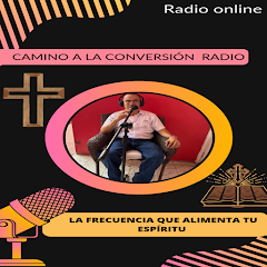 Live streaming Camino a la Conversión Radio