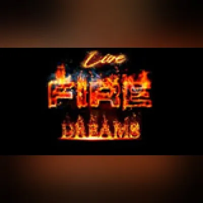 Fire Dreams Live Show