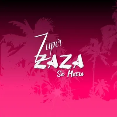 Zuper Zaza se Metio