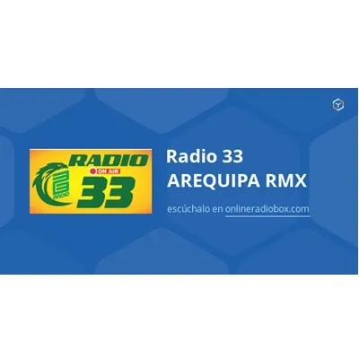 Live streaming Radio 33 AREQUIPA RMX