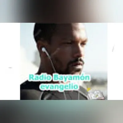 Live streaming Radio Bayamón evangelio