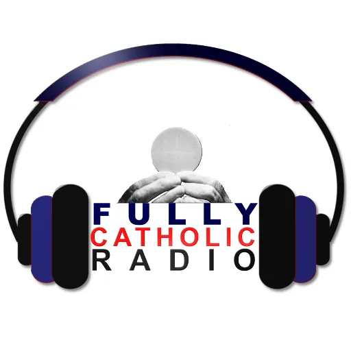 Live streaming Fully Catholic Radio