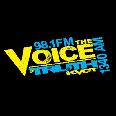 Live streaming The Voice of Truth KVOT 98.1 FM and 1340 AM