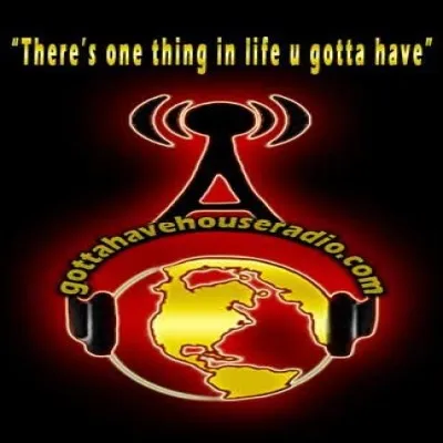 Live streaming Gotta Have House Radio