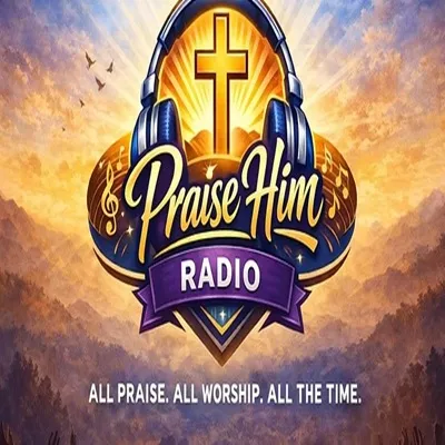 Live streaming Praise Him Radio