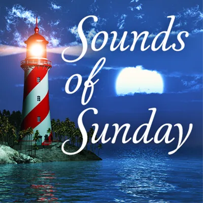 Live streaming Sounds of Sunday 24/7