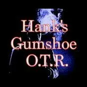 Live streaming Hank's Gumshoe OTR