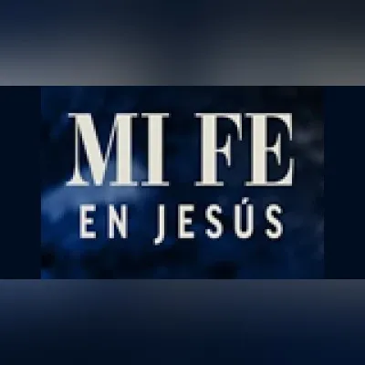 Live streaming Mi Fé En Jesús